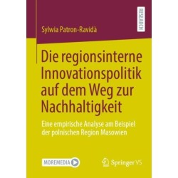 Die regionsinterne Innovationspolitik auf dem Weg zur Nachhaltigkeit: Eine empirische Analyse am Beispiel der polnischen Region Masowien