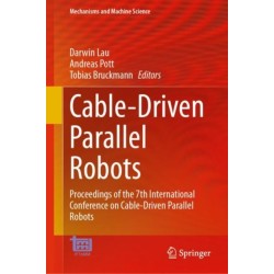 Cable-Driven Parallel Robots: Proceedings of the 7th International Conference on Cable-Driven Parallel Robots