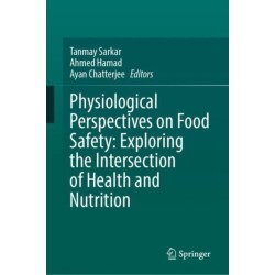 Physiological Perspectives on Food Safety: Exploring the Intersection of Health and Nutrition