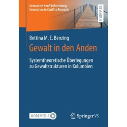Gewalt in den Anden: Systemtheoretische Uberlegungen zu Gewaltstrukturen in Kolumbien