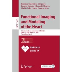 Functional Imaging and Modeling of the Heart: 13th International Conference, FIMH 2025, Dallas, TX, USA, June 1–5, 2025, Proceedings, Part II