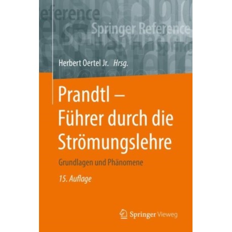 Prandtl - Fuhrer durch die Stromungslehre: Grundlagen und Phanomene