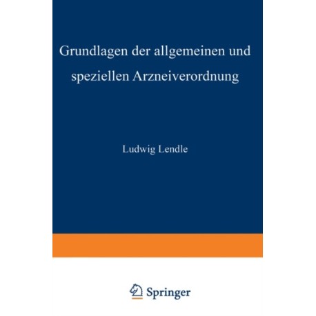 Grundlagen der allgemeinen und speziellen Arzneiverordnung