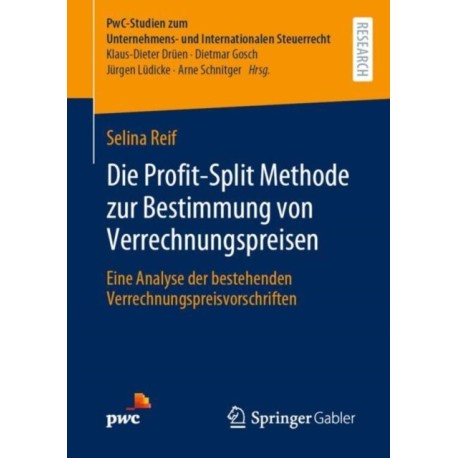 Die Profit-Split Methode zur Bestimmung von Verrechnungspreisen: Eine Analyse der bestehenden Verrechnungspreisvorschriften