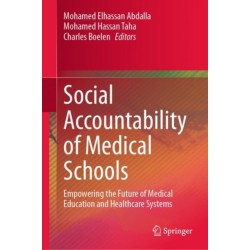 Social Accountability of Medical Schools: Empowering the Future of Medical Education and Healthcare Systems