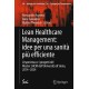 Lean Healthcare Management: idee per una sanita piu efficiente: L’esperienza e i progetti del Master LHCM dell’Universita di Siena, 2014-2024