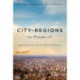 City-Regions in Prospect?: Exploring the Meeting Points Between Place and Practice