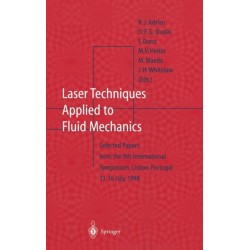 Laser Techniques Applied to Fluid Mechanics: Selected Papers from the 9th International Symposium Lisbon, Portugal, July 13-16, 1998