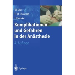 Komplikationen Und Gefahren in Der Anasthesie (4., Erw. U. Berarb. Aufl.)