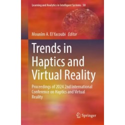 Trends in Haptics and Virtual Reality: Proceedings of 2024 2nd International Conference on Haptics and Virtual Reality