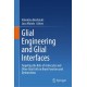 Glial Engineering and Glial Interfaces: Targeting the Role of Astrocytes and Other Glial Cells in Brain Function and Dysfunctions