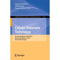 Cellular Automata Technology: 4th Asian Symposium, ASCAT 2025, Ranchi, India, March 6–8, 2025, Revised Selected Papers