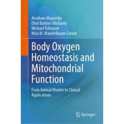 Body Oxygen Homeostasis and Mitochondrial Function: From Animal Models to Clinical Applications