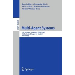 Multi-Agent Systems: 21st European Conference, EUMAS 2024, Dublin, Ireland, August 26–28, 2024, Proceedings