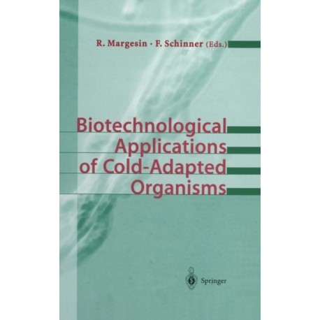 Biotechnological Applications of Cold-Adapted Organisms
