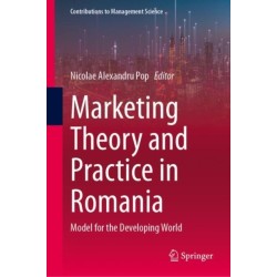 Marketing Theory and Practice in Romania: Model for the Developing World