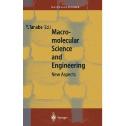 Macromolecular Science and Engineering: New Aspects