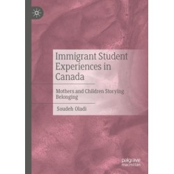 Immigrant Student Experiences in Canada: Mothers and Children Storying Belonging
