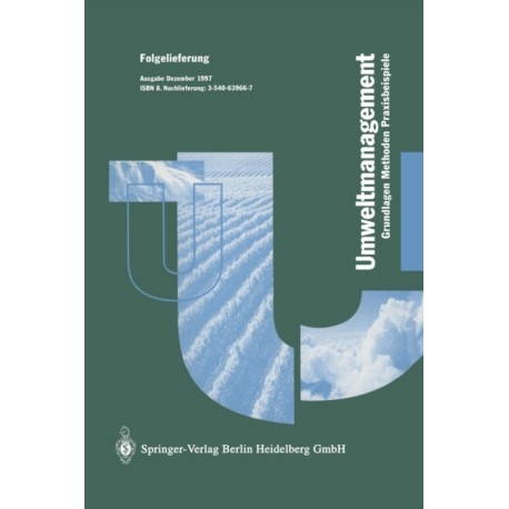 Betriebliches Umweltmanagement: Grundlagen - Methoden - Praxisbeispiele