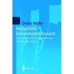 Atmospheric Environmental Research: Critical Decisions Between Technological Progress and Preservation of Nature