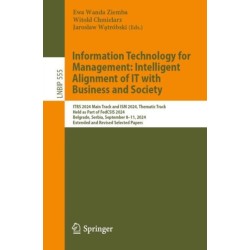 Information Technology for Management: Intelligent Alignment of IT with Business and Society: ITBS 2024 Main Track and ISM 2024 Thematic Track, Held as Part of FedCSIS 2024, Belgrade, Serbia, September 8–11, 2024, Extended and Revised Selected Papers