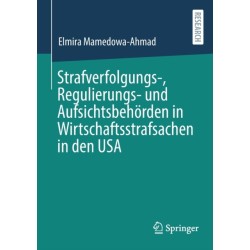 Strafverfolgungs-, Regulierungs- und Aufsichtsbehorden in Wirtschaftsstrafsachen in den USA