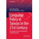 Language Policy in Taiwan in the 21st Century: Development from Monolingualism to Multilingualism