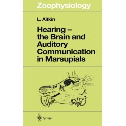 Hearing - the Brain and Auditory Communication in Marsupials