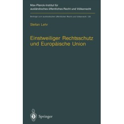 Einstweiliger Rechtsschutz Und Europaische Union: Nationaler Einstweiliger Verwaltungsrechtsschutz Im Widerstreit Von Gemeinschaftsrecht Und Nationalem Verfassungsrecht