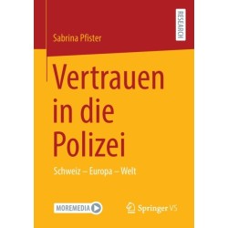 Vertrauen in die Polizei: Schweiz – Europa – Welt