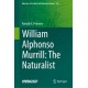 William Alphonso Murrill: The Naturalist