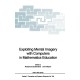Exploiting Mental Imagery with Computers in Mathematics Education: Proceedings of the NATO Advanced Research Workshop on Exploiting Mental Imagery with Computers in Mathematics Education, Held at Eynsham Hall, Oxford, May 20-25, 1993