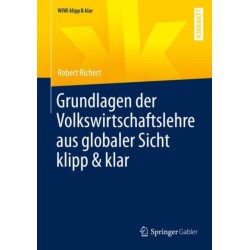 Grundlagen der Volkswirtschaftslehre aus globaler Sicht klipp & klar