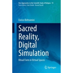 Sacred Reality, Digital Simulation: Ritual Form in Virtual Spaces
