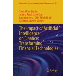 The Impact of Artificial Intelligence on Finance: Transforming Financial Technologies