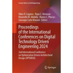 Proceedings of the International Conferences on Digital Technology Driven Engineering 2024: 2nd International Conference on Optimization Driven Architectural Design (OPTARCH)