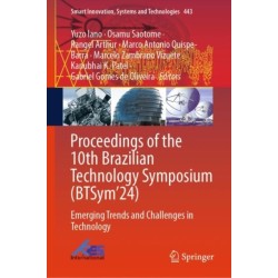 Proceedings of the 10th Brazilian Technology Symposium (BTSym’24): Emerging Trends and Challenges in Technology