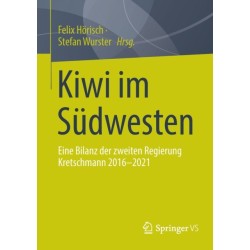 Kiwi im Sudwesten: Eine Bilanz der zweiten Regierung Kretschmann 2016-2021