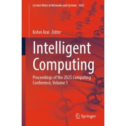 Intelligent Computing: Proceedings of the 2025 Computing Conference, Volume 1