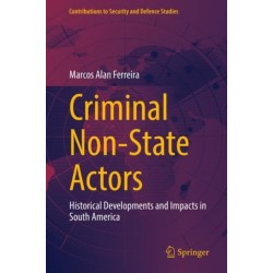 Criminal Non-State Actors: Historical Developments and Impacts in South America
