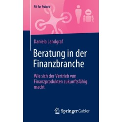 Beratung in der Finanzbranche: Wie sich der Vertrieb von Finanzprodukten zukunftsfahig macht
