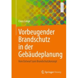 Vorbeugender Brandschutz in der Gebaudeplanung: Vom Entwurf zum Brandschutzkonzept