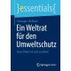 Ein Weltrat fur den Umweltschutz: Unser Planet ist noch zu retten!