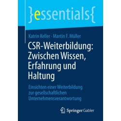 CSR-Weiterbildung: Zwischen Wissen, Erfahrung und Haltung: Einsichten einer Weiterbildung zur gesellschaftlichen Unternehmensverantwortung