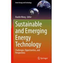 Sustainable and Emerging Energy Technology: Challenges, Opportunities, and Perspectives
