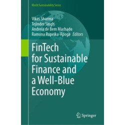 FinTech for Sustainable Finance and a Well-Blue Economy