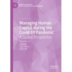 Managing Human Capital during the Covid-19 Pandemic: A Global Perspective