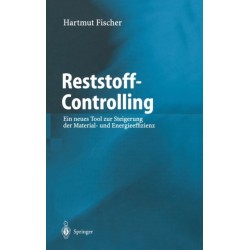Reststoff-Controlling: Ein Neues Tool Zur Steigerung Der Material- Und Energieeffizienz