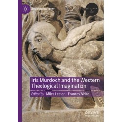Iris Murdoch and the Western Theological Imagination