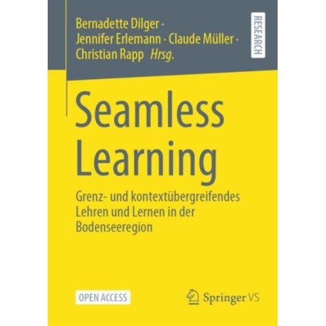 Seamless Learning: Grenz- und kontextubergreifendes Lehren und Lernen in der Bodenseeregion